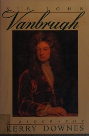 Sir John Vanbrugh : a biography /