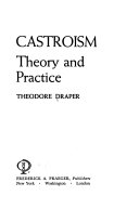Castroism, theory and practice.