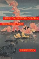 Japan's Colonization of Korea : Discourse and Power /