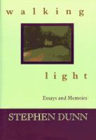 Walking light : essays & memoirs /