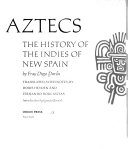 The Aztecs : the history of the Indies of New Spain /