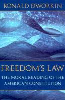 Freedom's law : the moral reading of the American Constitution /