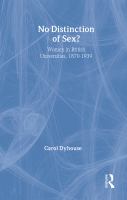 No distinction of sex? : women in British universities, 1870-1939 /