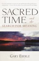 Sacred time and the search for meaning /
