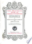 The practical book of period furniture, treating of furniture of the English, American colonial and post-colonial and principal French periods,