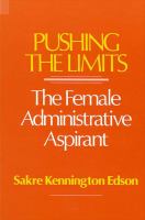 Pushing the limits : the female administrative aspirant /