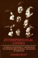 Interpersonal living : a skills-contract approach to human-relations training in groups /