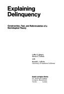 Explaining delinquency: construction, test, and reformulation of a sociological theory