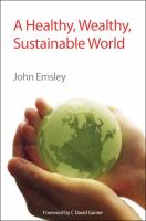 A healthy, wealthy, sustainable world /