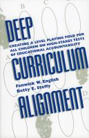 Deep curriculum alignment : creating a level playing field for all children on high-stakes tests of educational accountability /