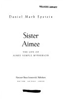 Sister Aimee : the life of Aimee Semple McPherson /
