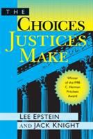 The choices justices make /