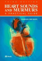 Heart sounds and murmurs : a practical guide /