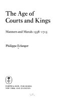 The age of courts and kings : manners and morals, 1558-1715 /