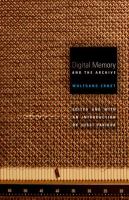 Digital memory and the archive /