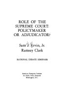 Role of the Supreme Court: policymaker or adjudicator?