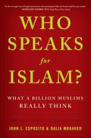 Who speaks for Islam? : what a billion Muslims really think /