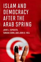Islam and democracy after the Arab Spring /