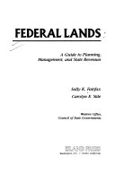 Federal lands : a guide to planning, management, and state revenues /
