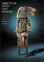 Objects of myth and memory : American Indian art at the Brooklyn Museum /