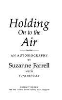 Holding on to the air : an autobiography /