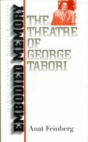 Embodied memory : the theatre of George Tabori /