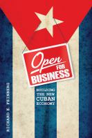 Open for business : building the new Cuban economy /