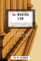 Un-making law : the conservative campaign to roll back the common law /