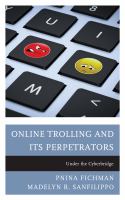 Online trolling and its perpetrators : under the cyberbridge /