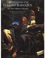 Discovering the Italian baroque : the Denis Mahon collection /