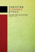 Christian economic ethics : history and implications /