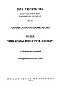 Missa "Nun komm, der Heiden Heiland" : zu 4 Stimmen mit Generalbass /
