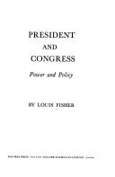 President and Congress; power and policy.