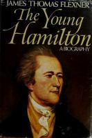 The young Hamilton : a biography /