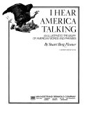 I hear America talking : an illustrated treasury of American words and phrases /