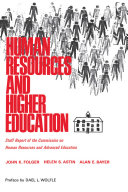 Human resources and higher education; staff report of the Commission on Human Resources and Advanced Education