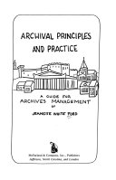 Archival principles and practice : a guide for archives management /