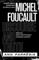 Discourse and truth and Parrēsia /