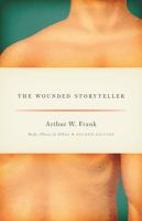 The wounded storyteller : body, illness, and ethics /
