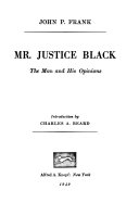 Mr. Justice Black, the man and his opinions.