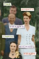 The mighty Franks : a memoir /