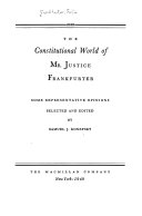 The constitutional world of Mr. Justice Frankfurter; some representative opinions,
