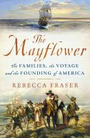 The Mayflower : the families, the voyage, and the founding of America /