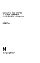 Economics as a science of human behaviour : towards a new social science paradigm /