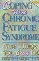 Coping with chronic fatigue syndrome : nine things you can do /