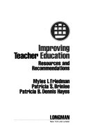 Improving teacher education : resources and recommendations /