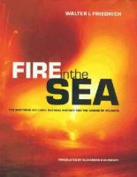 Fire in the sea : the Santorini volcano : natural history and the legend of Atlantis /