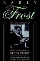 Early Frost : the first three books /
