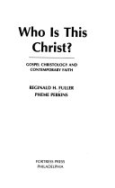 Who is this Christ? : Gospel christology and contemporary faith /