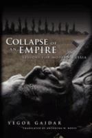 Collapse of an empire : lessons for modern Russia /